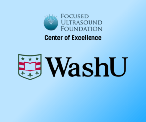 Focused Ultrasound Foundation logo above text "Center of Excellence" and the WashU logo with shield on a gradient blue background.